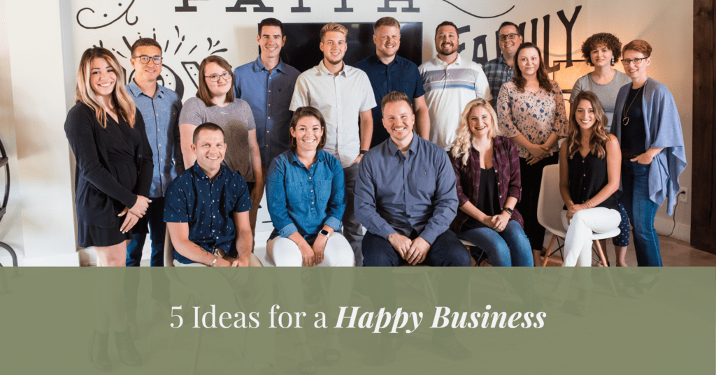Blog Header: 5 Ideas for a Happy Business