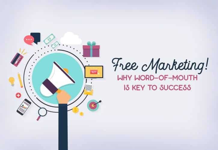 Free Marketing! Why Word-of-Mouth is Key to Success