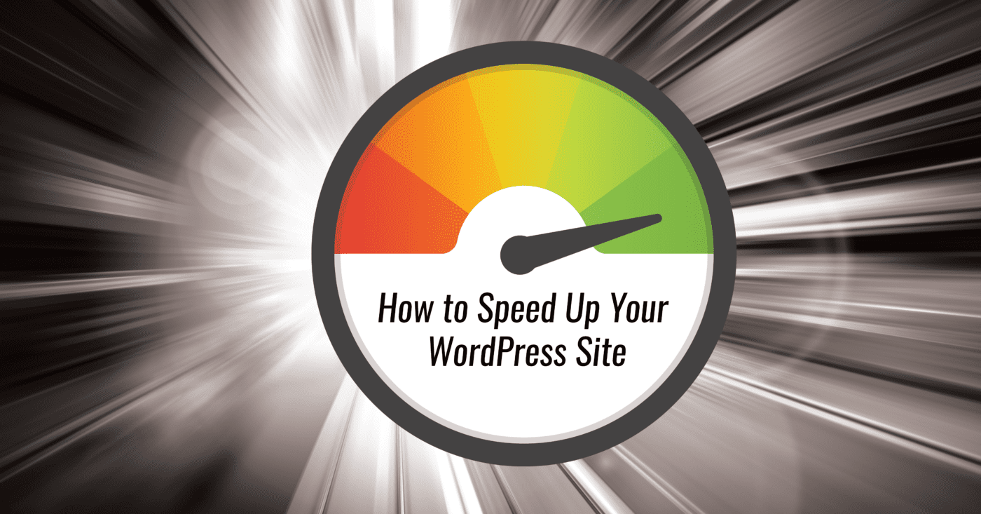 Image of a speed gauge ranging from red to green with the needle pointing to green. Text overlay reads "How to Speed up Your WordPress Site"