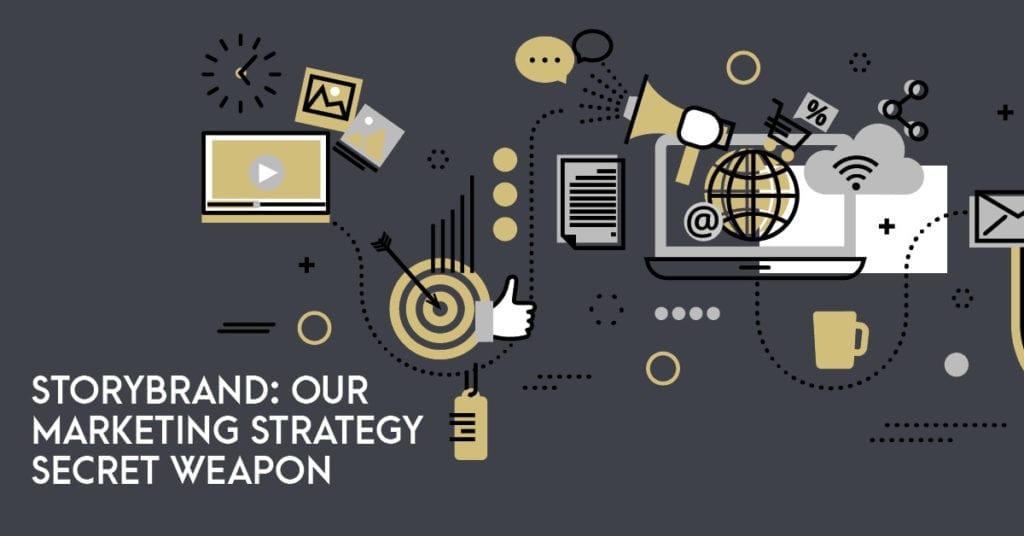 StoryBrand: Our Marketing Strategy Secret Weapon 1