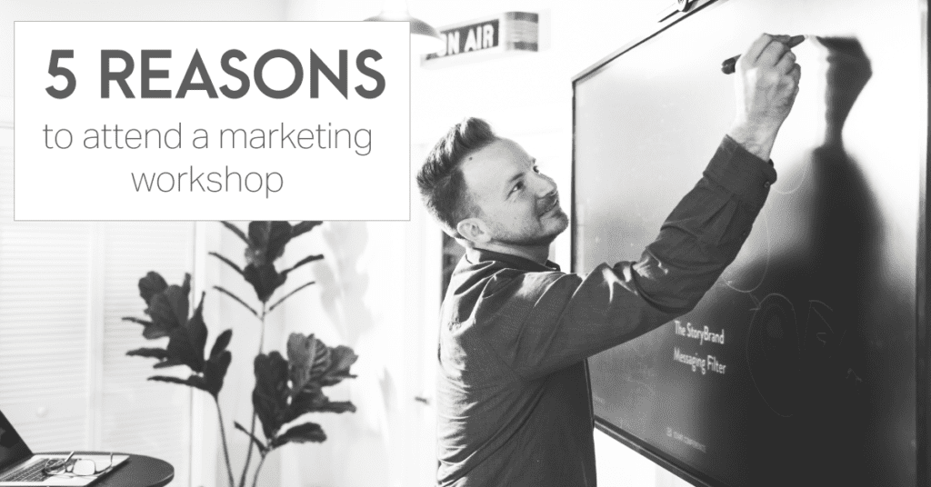 Title: 5 Reasons You Should Attend a Marketing Workshop