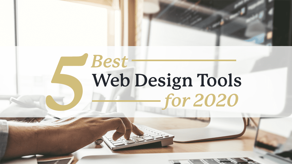 Title: 5 Best Web Design Tools for 2020